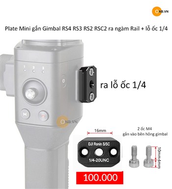 Plate Mini gắn Gimbal Ronin RS4 RS3 RS2 S-SC ra ốc 1/4 ngàm Rail Nato