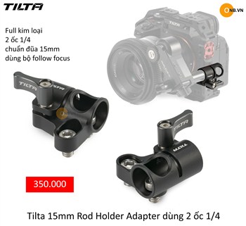Tilta 15mm Rod Holder Adapter dùng 2 ốc 1/4 gắn khung cage
