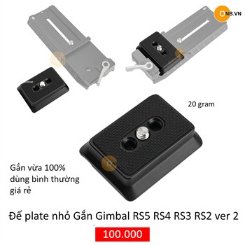 Đế plate nhỏ ốc 1/4 gắn Gimbal RS5 RS4 RS3 RS2 RSC2 